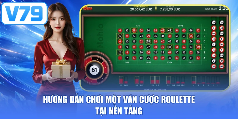 Hướng dẫn chơi một ván cược Roulette tại nền tảng